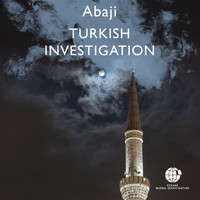 Abaji - Turkish Investigation