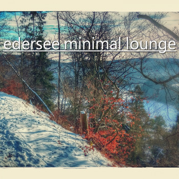 Various Artists - edersee minimal lounge (28 tracks - winter edition)