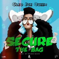 Cleo Ice Queen - Secure The Bag (Explicit)