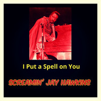 Screamin' Jay Hawkins - I Put a Spell on You