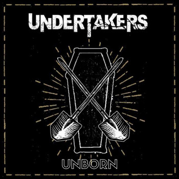 Undertakers - Unborn (Explicit)