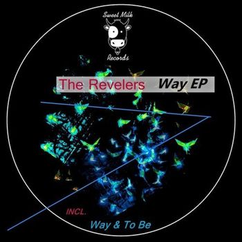 The Revelers - Way EP