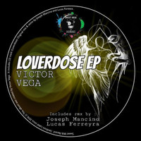 Victor Vega - Loverdose EP