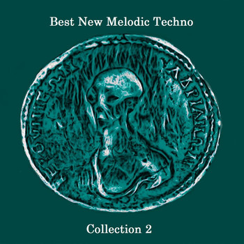 Various Artists - Best New Melodic Techno Collection 2