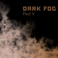 Paul V - Dark Fog