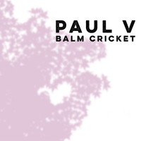 Paul V - Balm Cricket