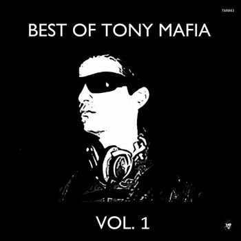 Tony Mafia - Best Of Tony Mafia Vol. 1 (The Album)