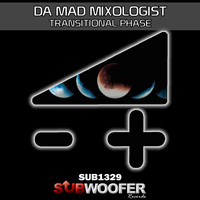 Da Mad Mixologist - Transitional Phase