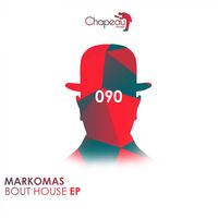 Markomas - Bout House EP