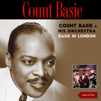 Count Basie & His Orchestra - Basie In London (Album of 1956)