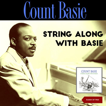 Count Basie - String Along with Basie (Album of 1960)
