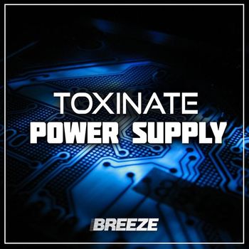 Toxinate - Power Supply