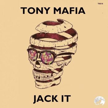 Tony Mafia - Jack It