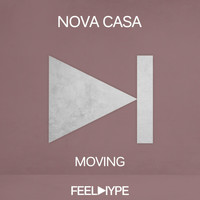 Nova Casa - Moving