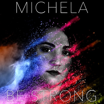 Michela - Be Strong