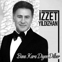 İzzet Yıldızhan - Bana Kara Diyen Dilber