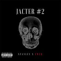 Stanley - Jacter #2 (Explicit)