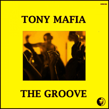 Tony Mafia - The Groove