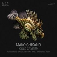 Mako Chikano - Cold Cave EP