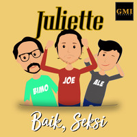 Juliette - Baik, Seksi