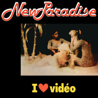 New Paradise - I Love Video