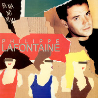Philippe Lafontaine - Fa ma no ni ma (Edition deluxe)
