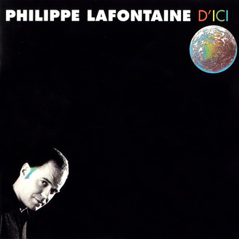 Philippe Lafontaine - D'ici