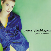 Ivana Plechinger - Pitali Momci