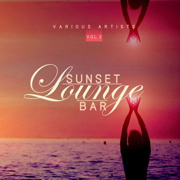Various Artists - Sunset Lounge Bar, Vol. 2