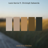 Louis Garcia - Once in a Lifetime