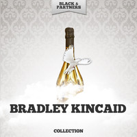 Bradley Kincaid - Collection