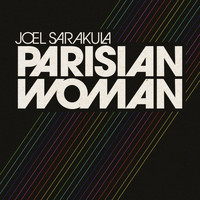 Joel Sarakula - Parisian Woman (Single Edit)