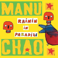 Manu Chao / - Rainin In Paradize
