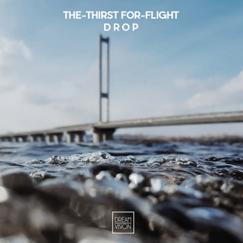 The-Thirst For-Flight - Drop