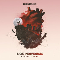 Sick Individuals - People I Love