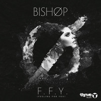 BISHØP - F.F.Y. (Feeling For You)