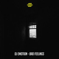 Dj Emotion - Bad Feelings