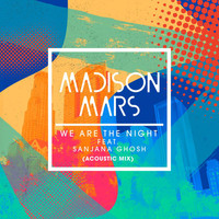 Madison Mars - We Are The Night (Acoustic Mix)