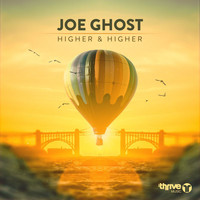 Joe Ghost - Higher & Higher
