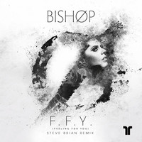 BISHØP - F.F.Y. (Steve Brian Remix)