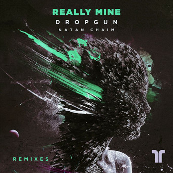 Dropgun - Really Mine (Remixes)