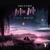 Riggi & Piros - Miss Me