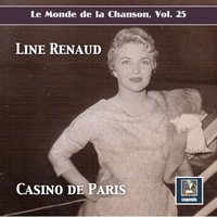 Line Renaud - Le Monde de la Chanson, Vol. 25: "Casino de Paris" – Line Renaud (2019 Remaster)