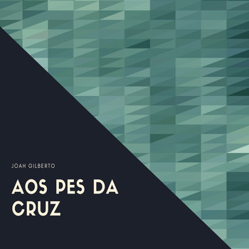 Joao Gilberto - Aos Pes da Cruz
