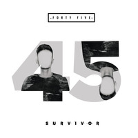 FortyFive - Survivor