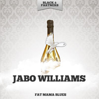 Jabo Williams - Fat Mama Blues