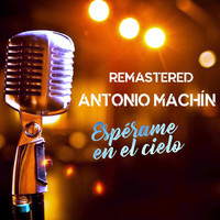 Antonio Machín - Espérame en el cielo (Remastered)