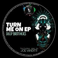 Deep Brothers - Turn Me On EP