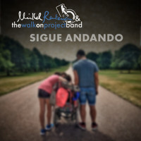 Mikel Renteria & The Walk on Project Band - Sigue andando
