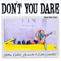Allan Natal, Amannda, Nikki Valentine - Don't You Dare (Thiago Dukky Remix)